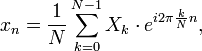 x_n = \frac{1}{N} \sum_{k=0}^{N-1} X_k \cdot e^{i 2 \pi \frac{k}{N} n},