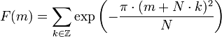 F(m) = \sum_{k\in\mathbb{Z}} \exp\left(-\frac{\pi\cdot(m+N\cdot k)^2}{N}\right)