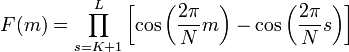 F(m)=\prod_{s=K+1}^L\left[\cos\left(\frac{2\pi}{N}m\right)- \cos\left(\frac{2\pi}{N}s\right)\right]