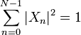\sum_{n=0}^{N-1}|X_n|^2=1