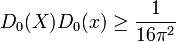 D_0(X)D_0(x)\ge\frac{1}{16\pi^2}