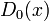 D_0(x)