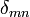 \delta_{mn}