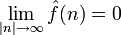 \lim_{|n|\rightarrow \infty}\hat{f}(n)=0