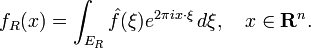 f_R(x) = \int_{E_R}\hat{f}(\xi) e^{2\pi ix\cdot\xi}\, d\xi, \quad x \in \mathbf{R}^n.
