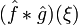 \displaystyle (\hat{f} * \hat{g})(\xi)\,