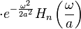 \cdot e^{-\frac{\omega^2}{2 a^2}} H_n\left(\frac \omega a\right)