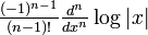\textstyle\frac{(-1)^{n-1}}{(n-1)!}\frac{d^n}{dx^n}\log|x|