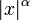\displaystyle |x|^\alpha\,