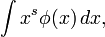  \int x^s \phi (x)\, dx,