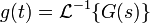  g(t) = \mathcal{L}^{-1} \{  G(s) \} 