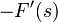  -F'(s) \ 