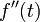  f''(t) \ 