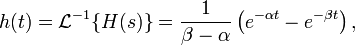 h(t) = \mathcal{L}^{-1}\{H(s)\} = \frac{1}{\beta-\alpha}\left(e^{-\alpha t}-e^{-\beta t}\right),