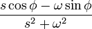 \frac{s\cos\phi - \omega \sin\phi}{s^2+\omega^2} \ 