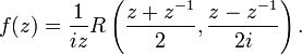 f(z)=\frac1{iz}R\left(\frac{z+z^{-1}}2, \frac{z-z^{-1}}{2i}\right).