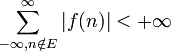 \sum_{-\infty,n\notin E}^\infty|f(n)|<+\infty
