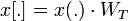x[.] = x(.) \cdot W_T