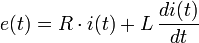 e(t)=R \cdot i(t)+L\, \frac{di(t)}{dt}\,