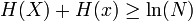 H(X)+H(x) \ge \ln(N)