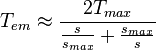 T_{em}\approx\frac{2T_{max}}{\frac{s}{s_{max}}+\frac{s_{max}}{s}}