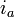 i_a  \,