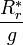  \frac{R_r^*}{g} \,