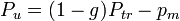 P_u = (1 - g) P_{tr} - p_m \,